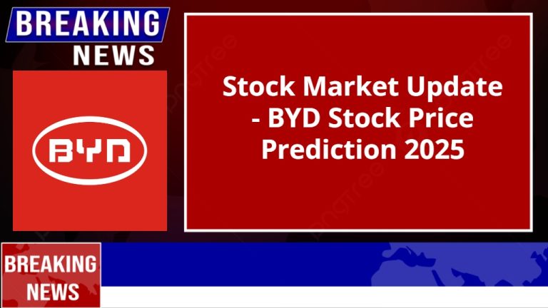 Stock Market Update – BYD Stock Price Prediction 2025