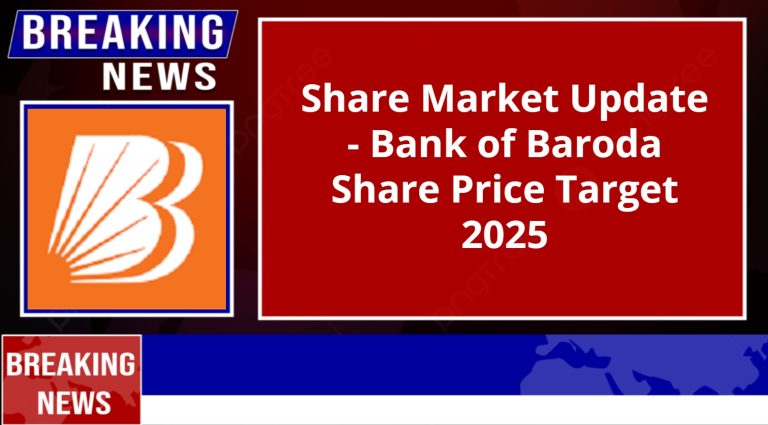 Bank of Baroda Share Price Target 2025