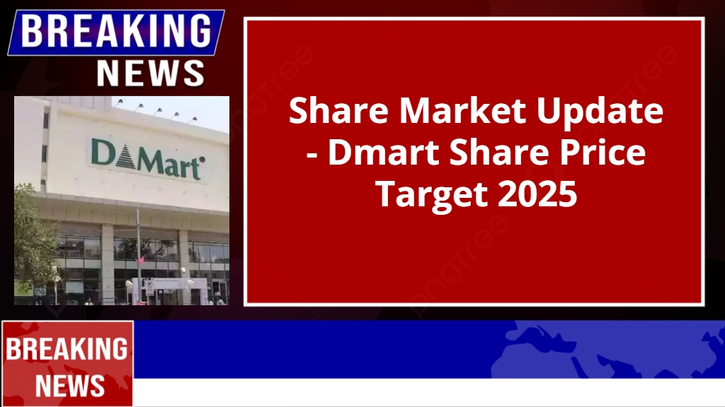 Dmart Share Price Target 2025