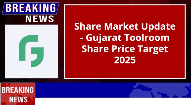 Gujarat Toolroom Share Price Target 2025