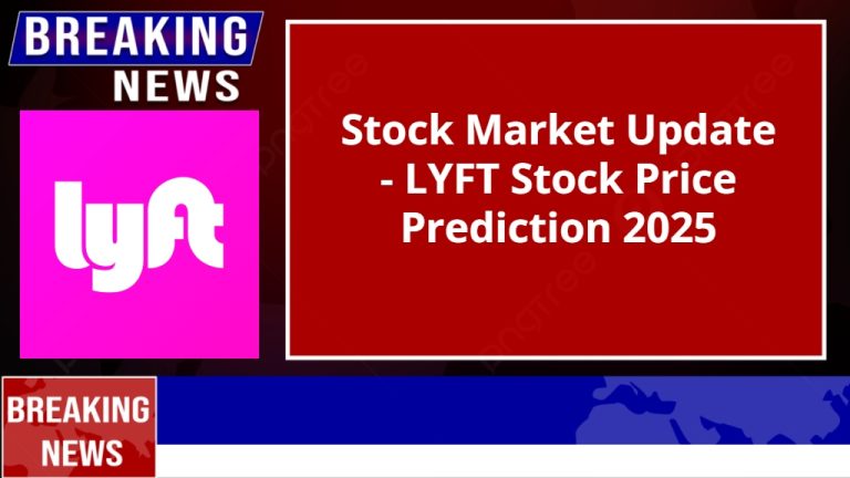 LYFT Stock Price Prediction 2025