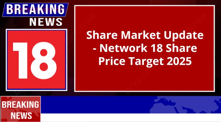 Network 18 Share Price Target 2025