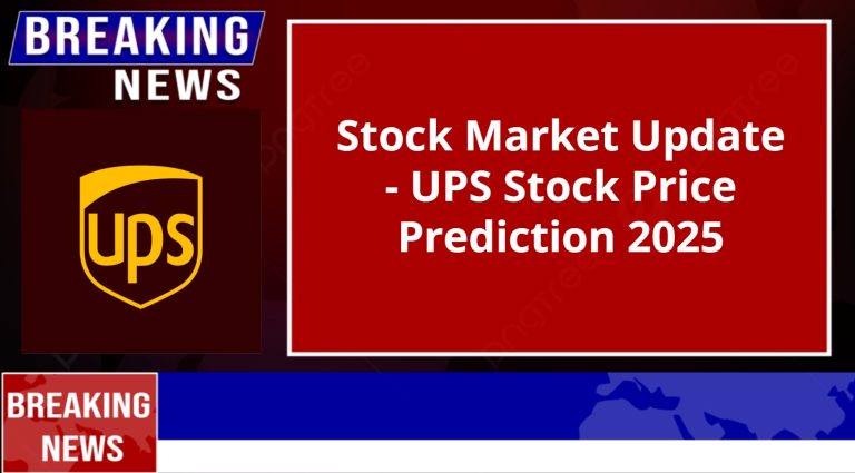 UPS Stock Price Prediction 2025