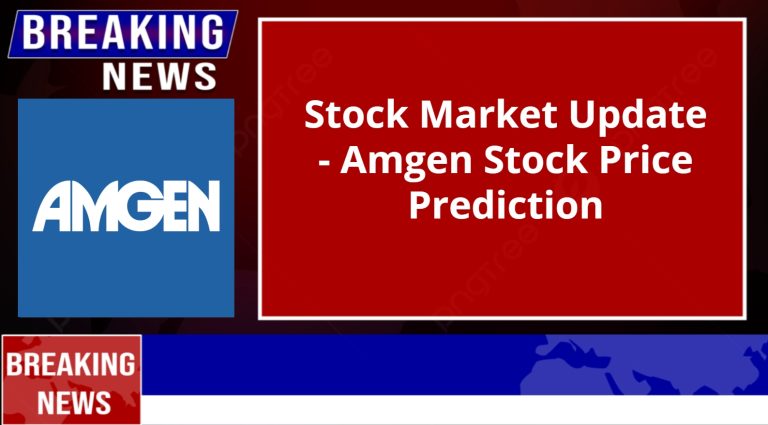 Amgen Stock Price Prediction 2025