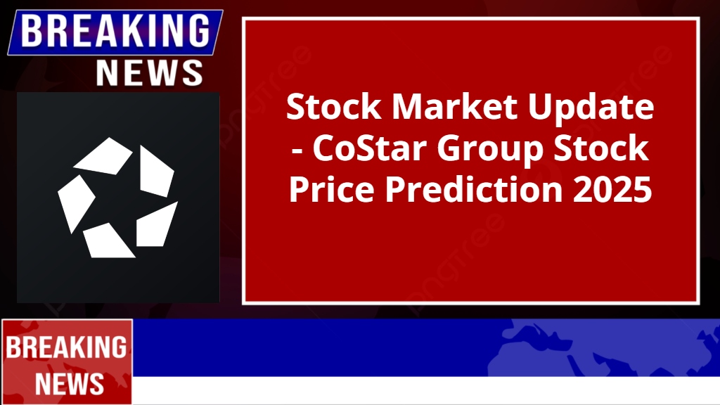 CoStar Group Stock Price Prediction 2025