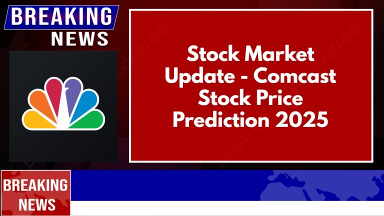 Comcast Stock Price Prediction 2025