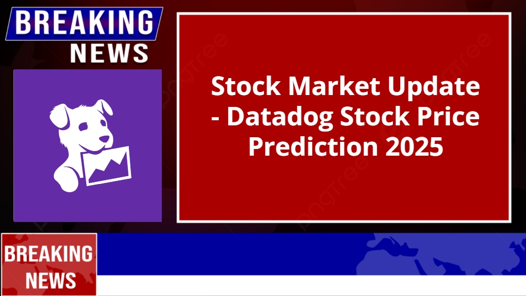 Datadog Stock Price Prediction 2025