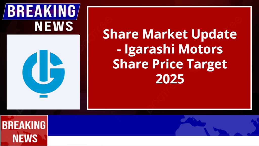 Igarashi Motors Share Price Target 2025