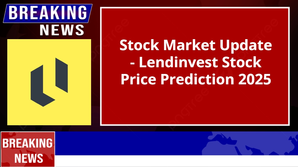 Lendinvest Stock Price Prediction 2025