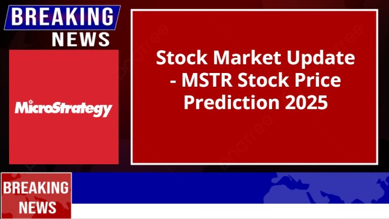 MSTR Stock Price Prediction 2025