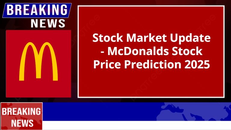 McDonalds Stock Price Prediction 2025