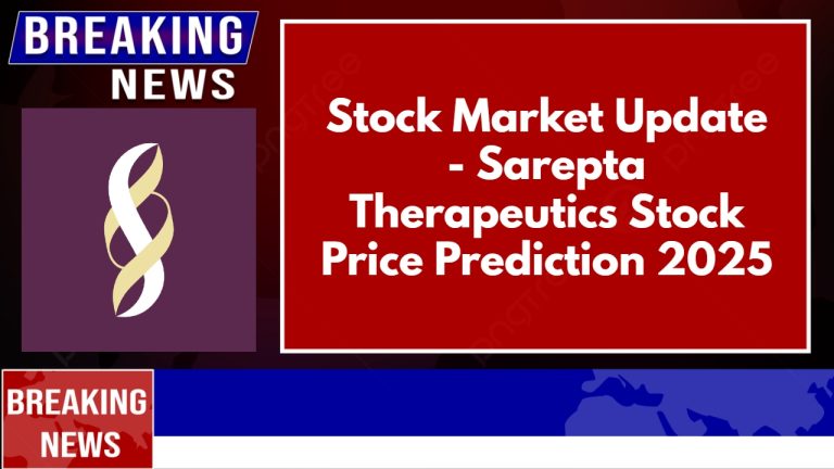 Sarepta Therapeutics Stock Price Prediction 2025