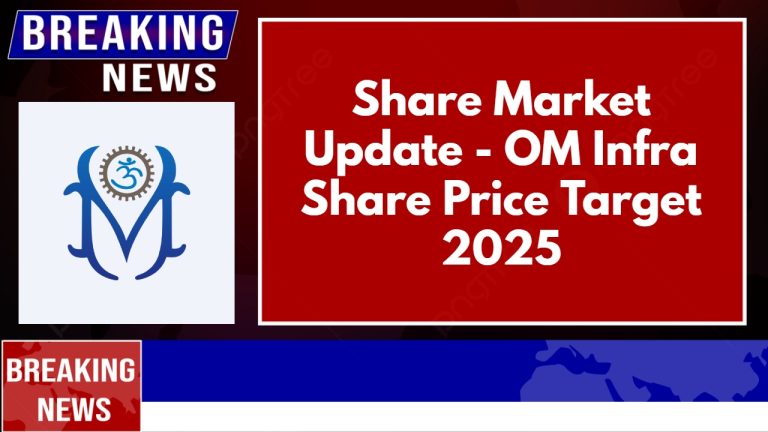 OM Infra Share Price Target 2025
