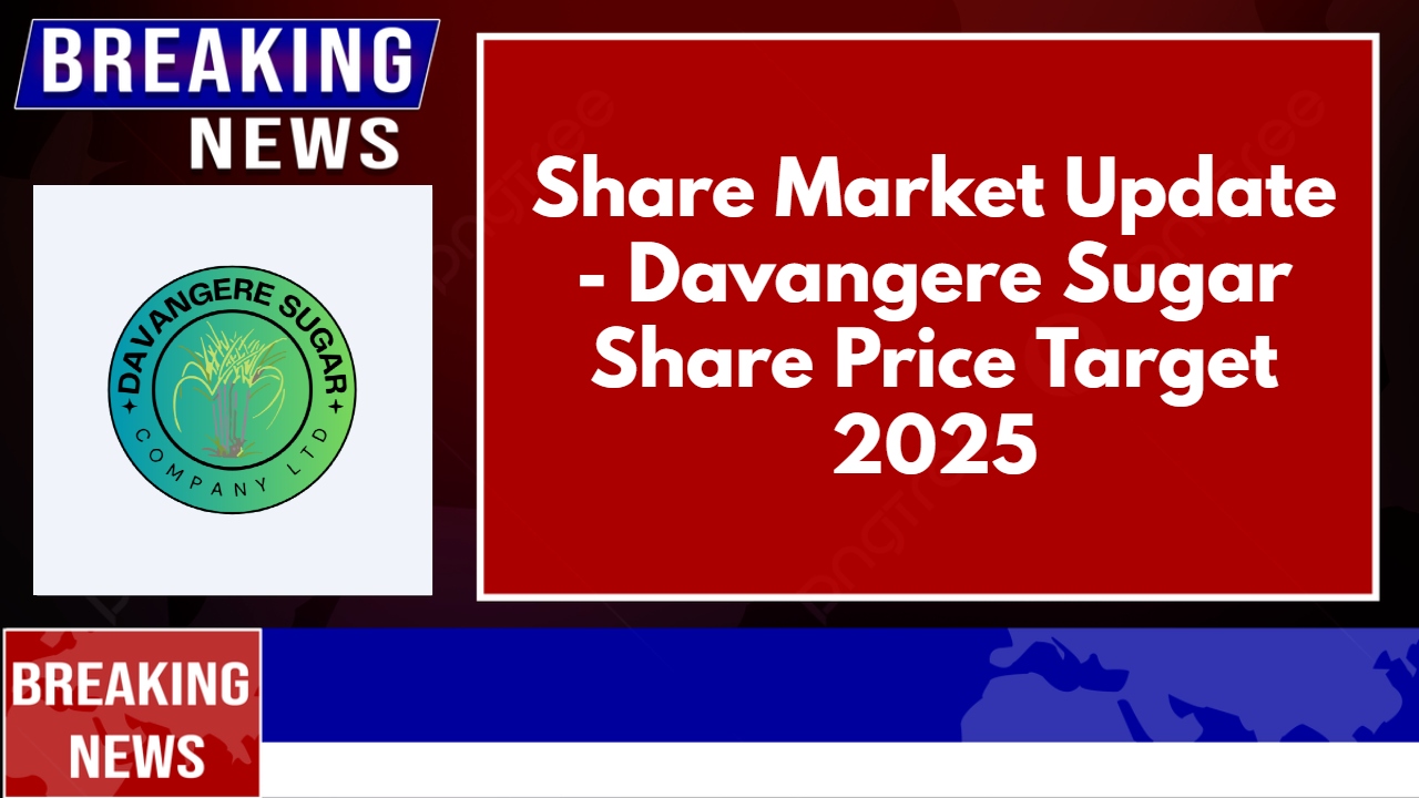 Davangere Sugar Share Price Target 2025