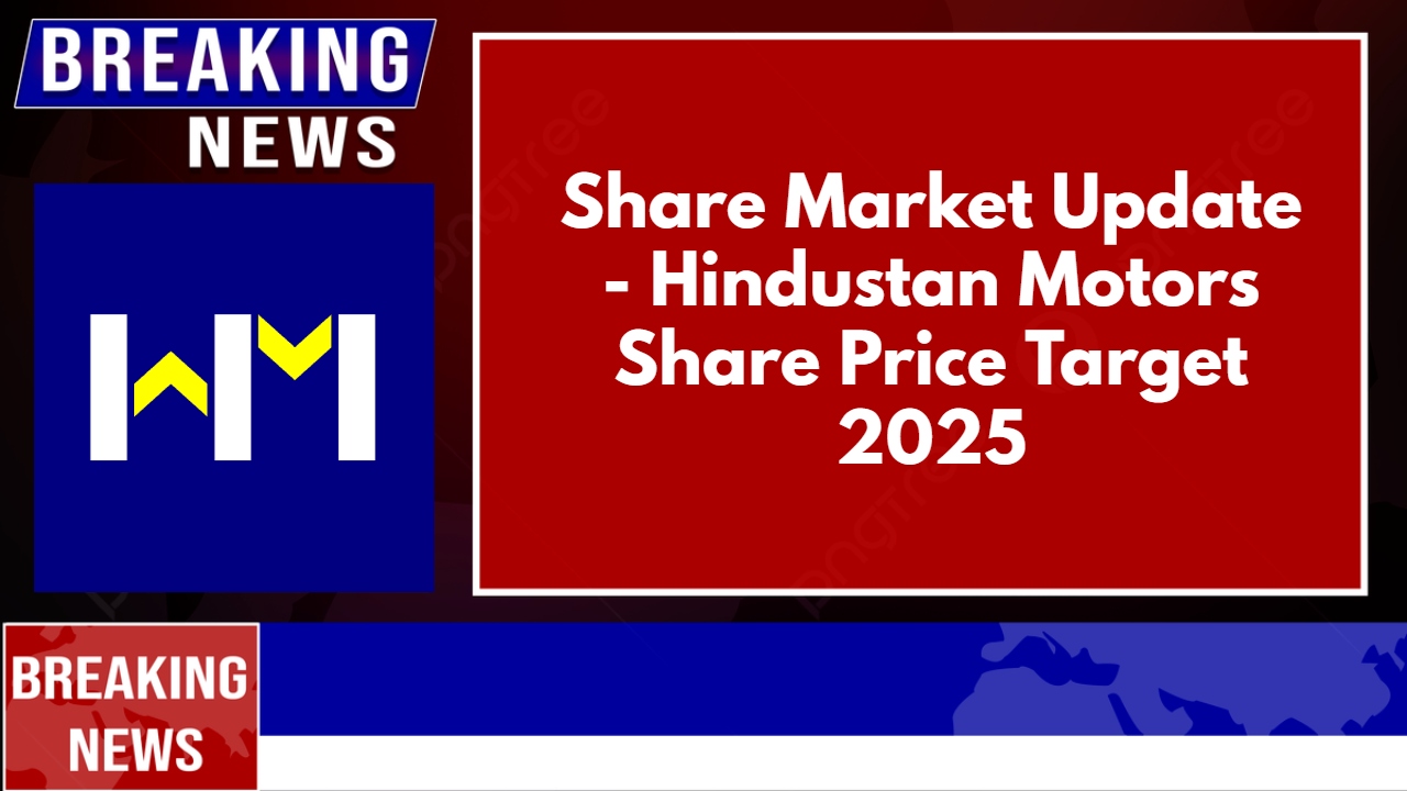 Hindustan Motors Share Price Target 2025