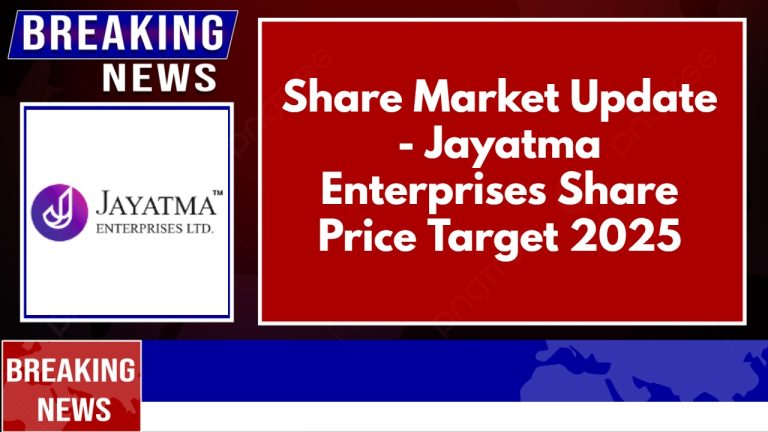 Share Market Update - Jayatma Enterprises Share Price Target 2025