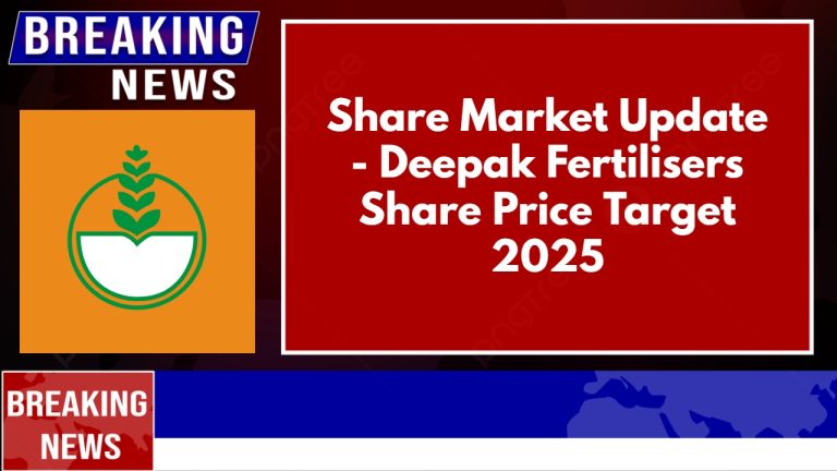Deepak Fertilisers Share Price Target 2025