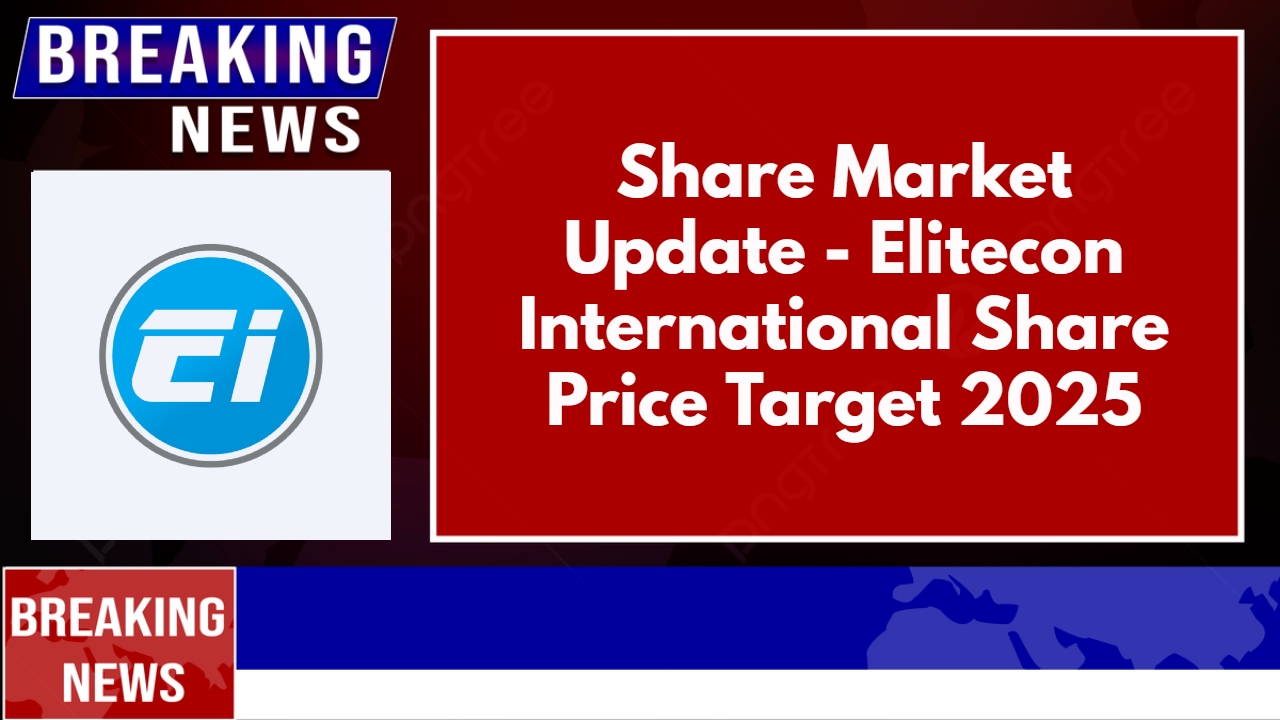 Elitecon International Share Price Target 2025