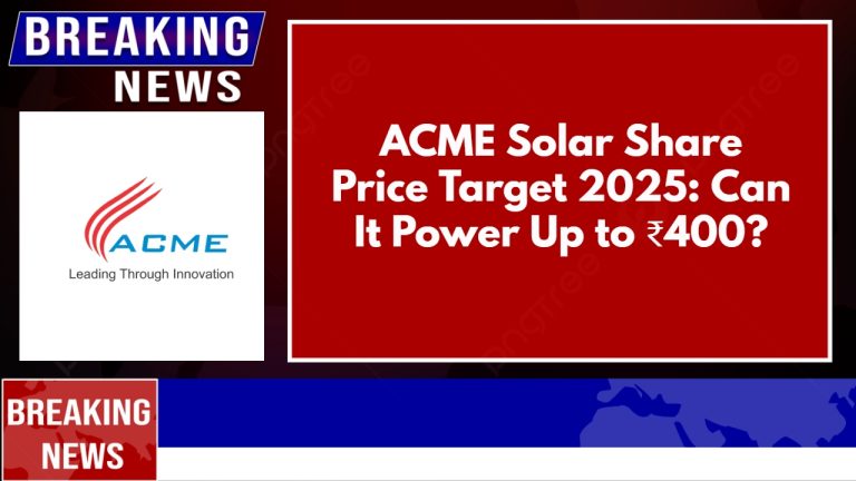 ACME Solar Share Price Target 2025: Can It Power Up to ₹400?