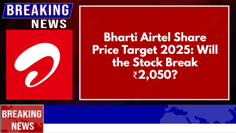 Bharti Airtel Share Price Target 2025_ Will the Stock Break ₹2,050_