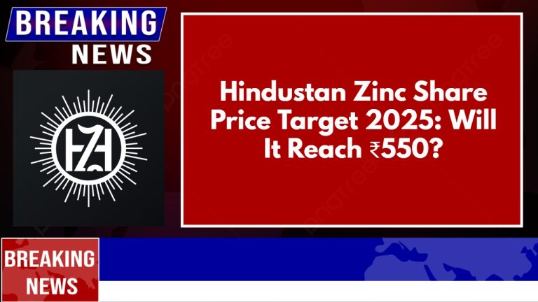 Hindustan Zinc Share Price Target 2025: Will It Reach ₹550?