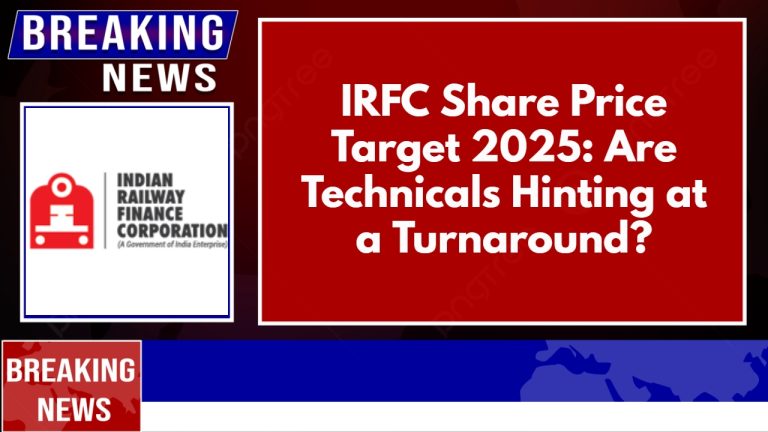 IRFC Share Price Target 2025: Are Technicals Hinting at a Turnaround?