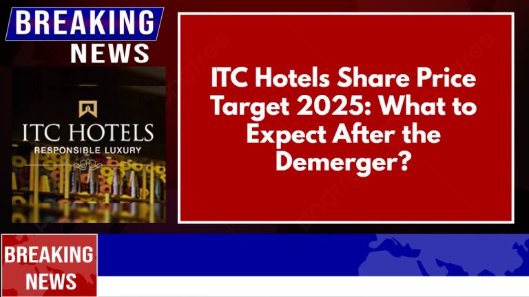 ITC Hotels Share Price Target 2025: What to Expect After the Demerger?