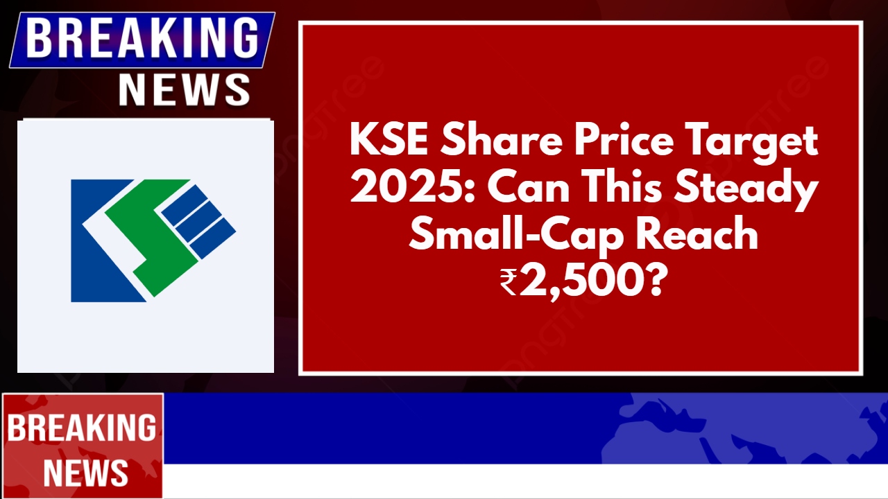 KSE Share Price Target 2025: Can This Steady Small-Cap Reach ₹2,500?