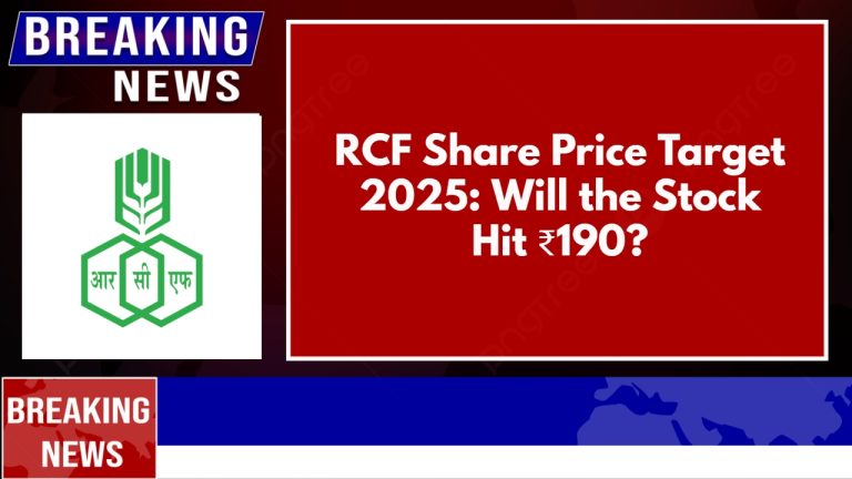 RCF Share Price Target 2025: Will the Stock Hit ₹190?
