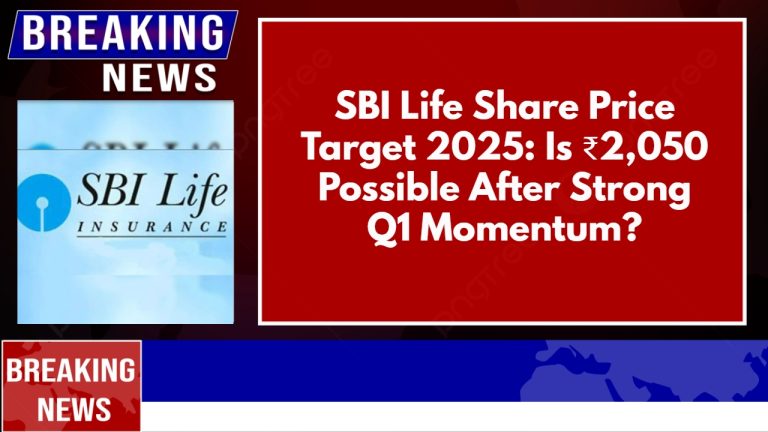 SBI Life Share Price Target 2025: Is ₹2,050 Possible After Strong Q1 Momentum?