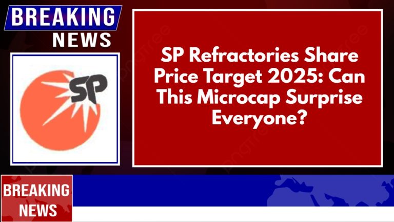 SP Refractories Share Price Target 2025: Can This Microcap Surprise Everyone?