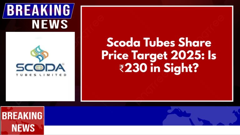 Scoda Tubes Share Price Target 2025: Is ₹230 in Sight?