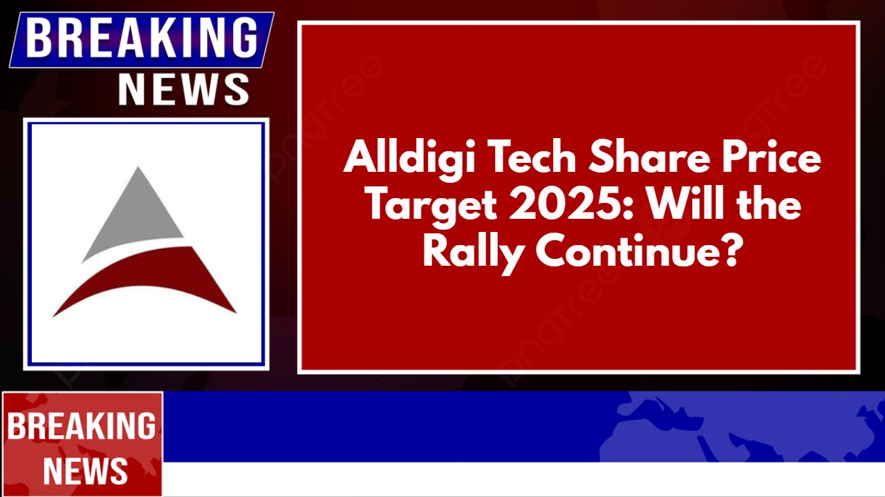 Alldigi Tech Share Price Target 2025: Will the Rally Continue?