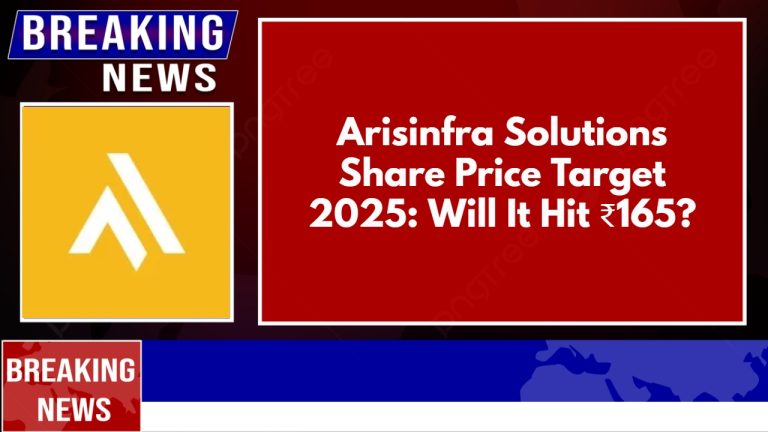 Arisinfra Solutions Share Price Target 2025: Will It Hit ₹165?