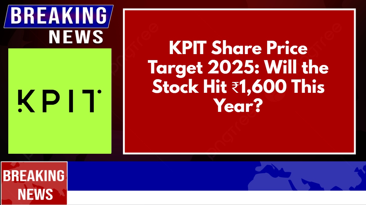 KPIT Share Price Target 2025: Will the Stock Hit ₹1,600 This Year?
